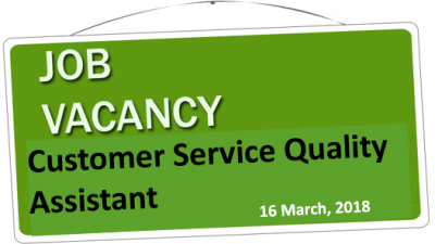Vacancy Notice - Customer Service Quality Assistant Image 1